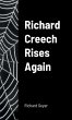 Richard Creech Rises Again - Bild 1