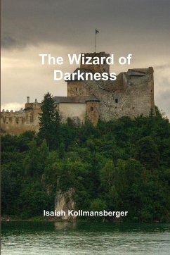 The Wizard of Darkness - Kollmansberger, Isaiah