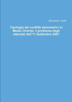 Tipologia dei conflitti asimmetrici in Medio Oriente - Gatti, Alessandro