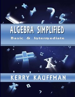 Algebra Simplified - Beginner & Intermediate - Kauffman, Kerry