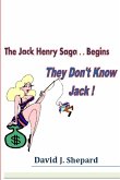 They don't know Jack. .. The Jack Henry Saga Begins