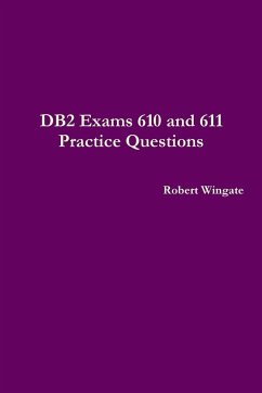 DB2 Exams 610 and 611 Practice Questions - Wingate, Robert