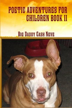 POETIC ADVENTURES FOR CHILDREN BOOK II - Neve, Big Daddy Cash