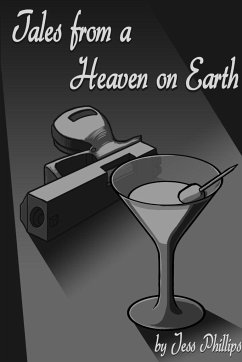 Tales from a Heaven on Earth - Phillips, Jess