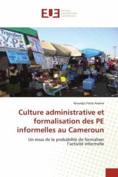 Culture administrative et formalisation des PE informelles au Cameroun - Arsene, Kouodjo Fotso