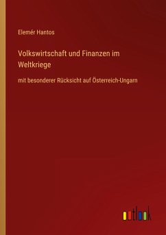 Volkswirtschaft und Finanzen im Weltkriege