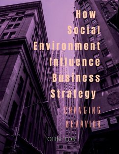 How Social Environment Influence Business Strategy - Lok, John