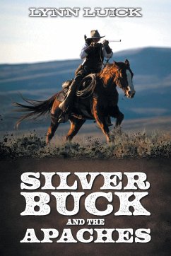 Silver Buck and the Apaches - Luick, Lynn