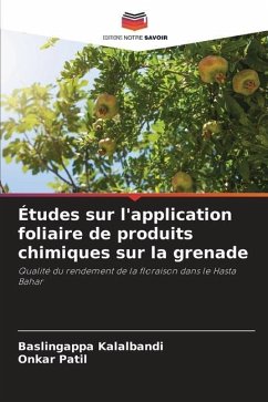 Études sur l'application foliaire de produits chimiques sur la grenade - Kalalbandi, Baslingappa;Patil, Onkar