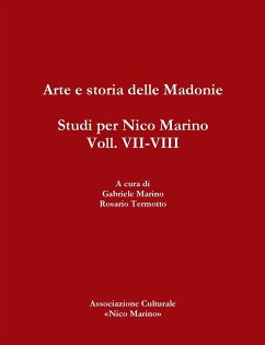 Arte e storia delle Madonie. Studi per Nico Marino, Voll. VII-VIII - Termotto, Rosario; Marino, Gabriele