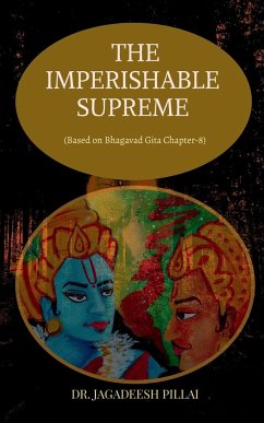 THE IMPERISHABLE SUPREME - Pillai, Jagadeesh