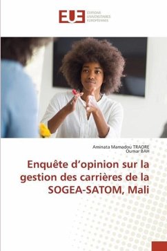 Enquête d¿opinion sur la gestion des carrières de la SOGEA-SATOM, Mali - TRAORE, Aminata Mamadou;Bah, Oumar
