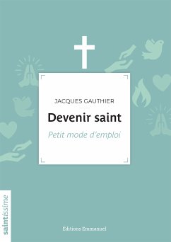 Devenir saint (eBook, ePUB) - Gauthier, Jacques