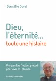 Dieu, l'éternité.... toute une histoire (eBook, ePUB)