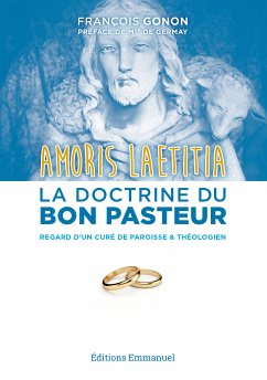 Amoris Laetitia : la doctrine du bon pasteur (eBook, ePUB) - Gonon, François