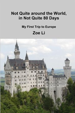 Not Quite around the World, in Not Quite 80 Days - My First Trip to Europe - Li, Zoe