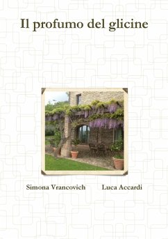 Il profumo del glicine - Vrancovich, Simona; Accardi, Luca