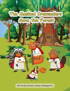 The Masked Crewsaders Save the Forest - Hollingsworth, Brenda Jackson