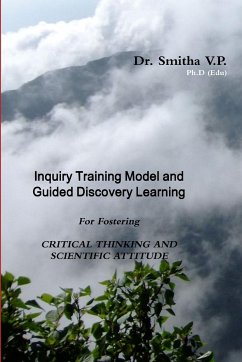 INQUIRY TRAINING MODEL AND GUIDED DISCOVERY LEARNING FOR FOSTERING CRITICAL THINKING AND SCIENTIFIC ATTITUDE - V. P., Smitha