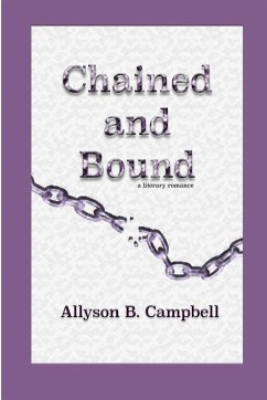 Chained and Bound - Campbell, Alyson B