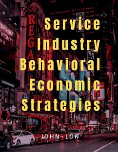 Service Industry Behavioral Economic Strategies - Lok, John