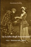 La Lealtà degli Sconosciuti, Vol.2