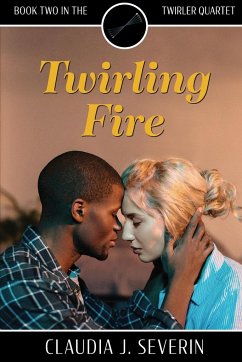 Twirling Fire - Severin, Claudia J.