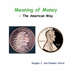 Meaning of Money - The American Way - Alford, Douglas; Alford, Pakaket