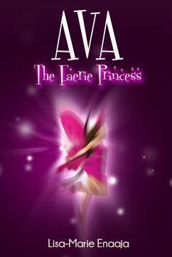 Ava the Faerie Princess - Enaaja, Lisa-Marie