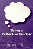 Being a Reflective Teacher