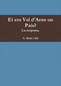 Ei era Val d'Aran un País? - Ruiz I Gil, Carles