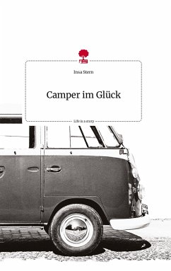 Camper im Glück. Life is a Story - story.one - Stern, Insa