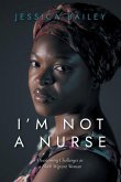 I'M NOT A NURSE I'M NOT A NURSE
