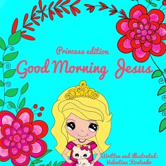 Good Morning Jesus! Princess Edition - Kostenko, Valentina
