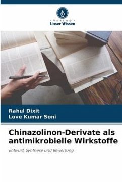 Chinazolinon-Derivate als antimikrobielle Wirkstoffe - Dixit, Rahul;Soni, Love Kumar