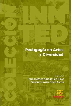 Pedagogía en Artes y Diversidad - Otero García, Francisco Javier; Martínez de Olcoz, María Nieves; Azcárate Luxán, Matilde