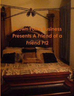 Grown Folks Business Presents A Friend of a Friend Pt2 - Rita, Lil