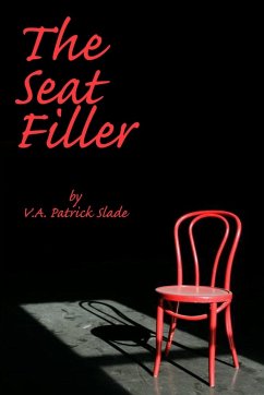 THE SEAT FILLER - Slade, V. A. Patrick