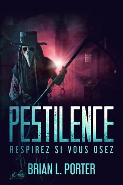 Pestilence - Respirez si vous osez (eBook, ePUB) - L. Porter, Brian