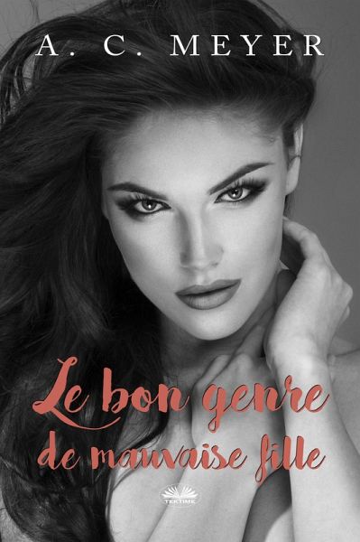 Le Bon Genre De Mauvaise Fille (eBook, ePUB) Le Bon Genre De Mauvaise Fille (eBook, ePUB)