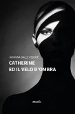 Catherine ed il velo d'ombra (eBook, ePUB)
