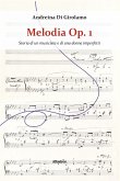 Melodia Op. 1 - Storia di un musicista e di una donna imperfetti (eBook, ePUB)