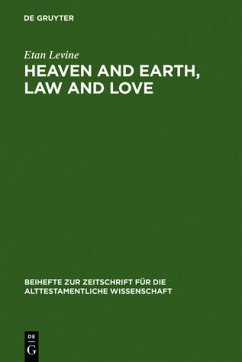 Heaven and Earth, Law and Love. Studies in Biblical Thought. Beihefte zur Zeitschrift für das alttestamentliche Wissen; Bd. 303.
