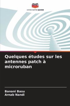 Quelques études sur les antennes patch à microruban - Basu, Banani;Nandi, Arnab