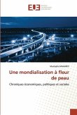 Une mondialisation à fleur de peau