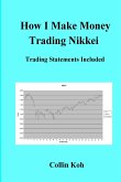 How I Make Money Trading Nikkei How I Make Money Trading Nikkei