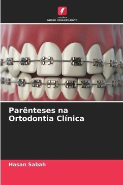 Parênteses na Ortodontia Clínica - Sabah, Hasan