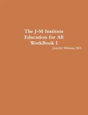 The J-M Institute Education for All WorkBook I