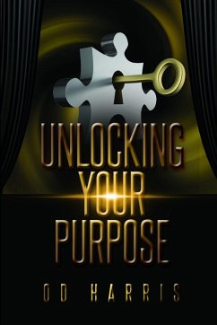 Unlocking Your Purpose - Harris, O. D