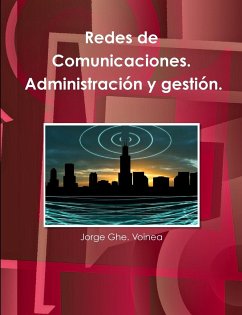 Redes de Comunicaciones. Administración y gestión. - Voinea, Jorge Ghe.